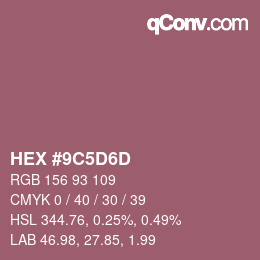 カラーコード: HEX #9C5D6D | qconv.com