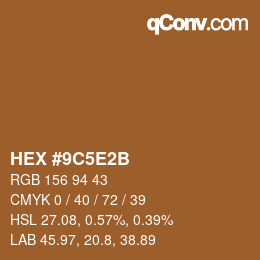 颜色代码: HEX #9C5E2B | qconv.com
