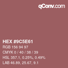 Color code: HEX #9C5E61 | qconv.com