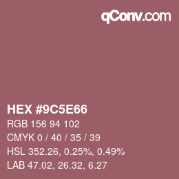 Color code: HEX #9C5E66 | qconv.com