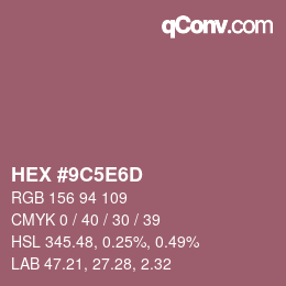 颜色代码: HEX #9C5E6D | qconv.com