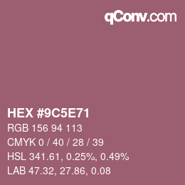 Color code: HEX #9C5E71 | qconv.com