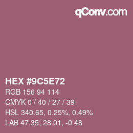 颜色代码: HEX #9C5E72 | qconv.com
