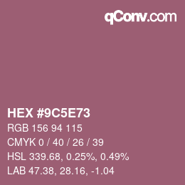 Color code: HEX #9C5E73 | qconv.com