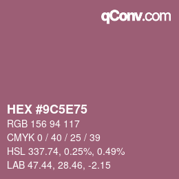 颜色代码: HEX #9C5E75 | qconv.com