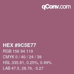 Color code: HEX #9C5E77 | qconv.com