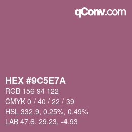 カラーコード: HEX #9C5E7A | qconv.com