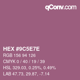 Código de color: HEX #9C5E7E | qconv.com