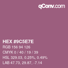 颜色代码: HEX #9C5E7E | qconv.com