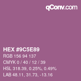 カラーコード: HEX #9C5E89 | qconv.com