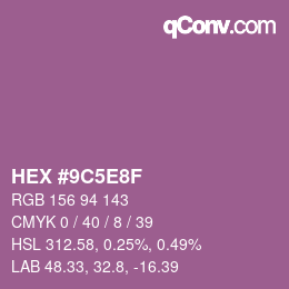 カラーコード: HEX #9C5E8F | qconv.com