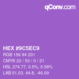 カラーコード: HEX #9C5EC9 | qconv.com