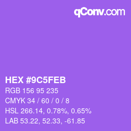 カラーコード: HEX #9C5FEB | qconv.com
