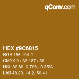 カラーコード: HEX #9C6815 | qconv.com