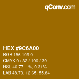 Color code: HEX #9C6A00 | qconv.com