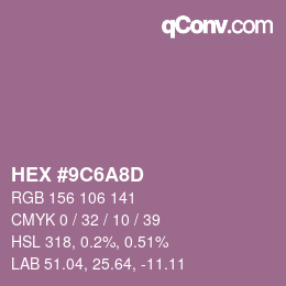 カラーコード: HEX #9C6A8D | qconv.com