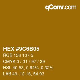 カラーコード: HEX #9C6B05 | qconv.com