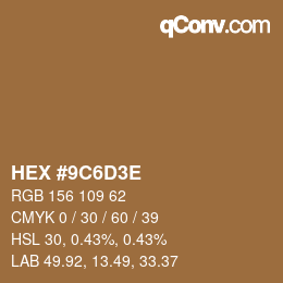 Color code: HEX #9C6D3E | qconv.com