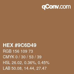 颜色代码: HEX #9C6D49 | qconv.com