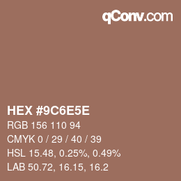 Código de color: HEX #9C6E5E | qconv.com