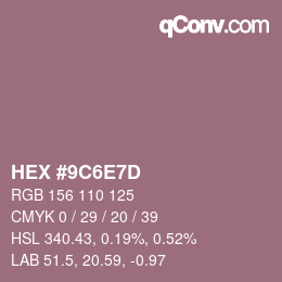 Farbcode: HEX #9C6E7D | qconv.com