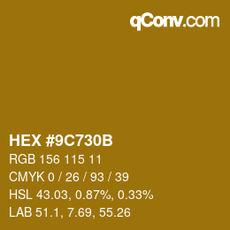 カラーコード: HEX #9C730B | qconv.com