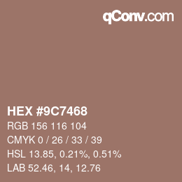 Farbcode: HEX #9C7468 | qconv.com