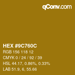 颜色代码: HEX #9C760C | qconv.com