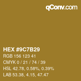 カラーコード: HEX #9C7B29 | qconv.com