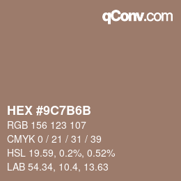 Farbcode: HEX #9C7B6B | qconv.com