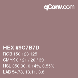 カラーコード: HEX #9C7B7D | qconv.com