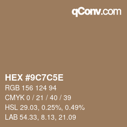 Código de color: HEX #9C7C5E | qconv.com