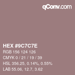 カラーコード: HEX #9C7C7E | qconv.com