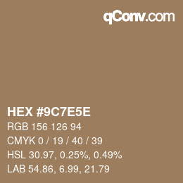 颜色代码: HEX #9C7E5E | qconv.com
