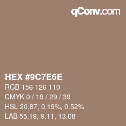 Color code: HEX #9C7E6E | qconv.com