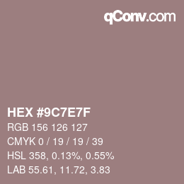 Color code: HEX #9C7E7F | qconv.com