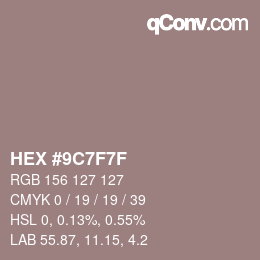 Color code: HEX #9C7F7F | qconv.com