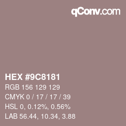 Color code: HEX #9C8181 | qconv.com