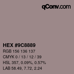 Farbcode: HEX #9C8889 | qconv.com