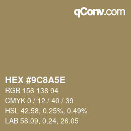 Color code: HEX #9C8A5E | qconv.com