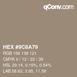 カラーコード: HEX #9C8A79 | qconv.com