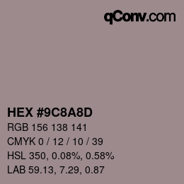 Color code: HEX #9C8A8D | qconv.com