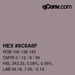 Color code: HEX #9C8A8F | qconv.com