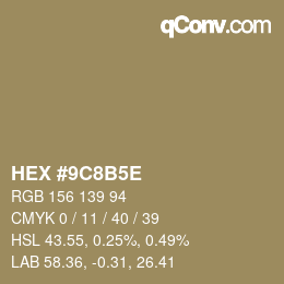 カラーコード: HEX #9C8B5E | qconv.com