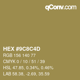 カラーコード: HEX #9C8C4D | qconv.com