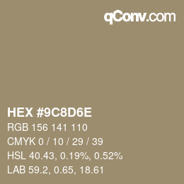 Color code: HEX #9C8D6E | qconv.com