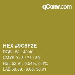 カラーコード: HEX #9C8F2E | qconv.com