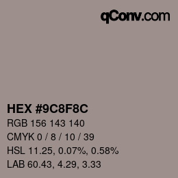 カラーコード: HEX #9C8F8C | qconv.com