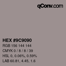 Color code: HEX #9C9090 | qconv.com