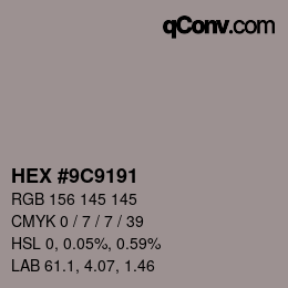Farbcode: HEX #9C9191 | qconv.com